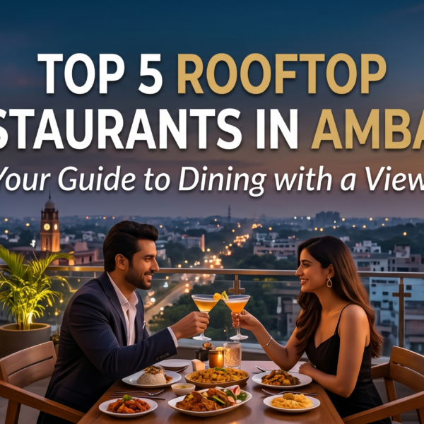 Top 5 Rooftop Restaurants in Ambala